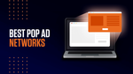 Discover How Pop Up Ads Networks Improve Online Marketing Visibility
